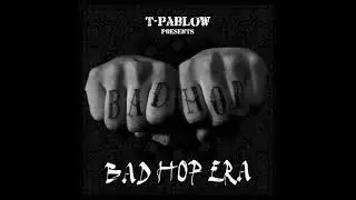 BAD HOP - BAD CITY feat. YZERR & T-Pablow