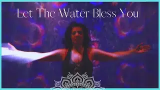 Unlock the Healing Power of Water: Shamanic Sound Meditation to Dance