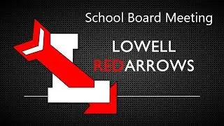 Lowell Area Schools Board of Education January 12,  2026