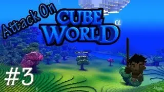 Attack On Cube World | Alpha | EXPLORATION! MURDER! #3