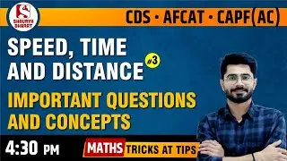 #43 Speed Time and Distance (Part 3) | Maths Classes for CDS / AFCAT / CAPF (AC) | By Sanjay Sir
