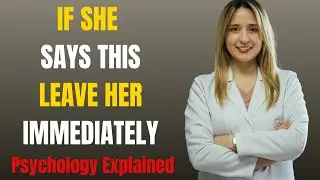7 Things Women Say That Mean You Should Walk Away Immediately (Psychology Explained)