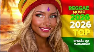REGGAE INTERNACIONAL APAIXONANTE 2026 ❤️ Love Reggae Remix Exclusivo
