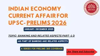 ECONOMICS CURRENT AFFAIR FOR UPSC/UPPSC PRELIMS 2026. ECONMICS FROM JANUARY 2025 - DECEMBER 2025