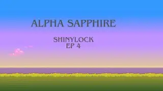 Missing Researcher and A New Team Member! Pokemon Alpha Sapphire ShinyLock EP 4