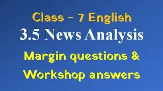 3.5 news analysis workshop | 3.5 news analysis 7th english question answer | news analysis workshop