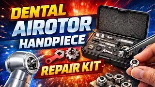 Dental Airotor Handpiece Repair Kit | Complete Repair & Bearing Replacement Guide 🔧