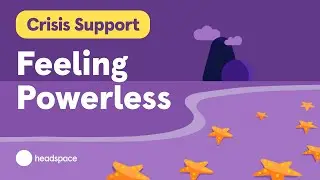 Crisis Support: Feeling Powerless