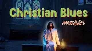🌙 Christian Blues for Reflective Evenings &ndash; Peaceful Guitar to Recharge