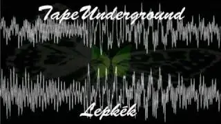 tape underground - lepk&eacute;k
