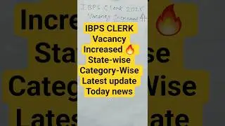 IBPS CLERK 2025 Vacancy Increased 🔥 IBPS Clerk Vacancy increased latest update today #ibps #rbinews