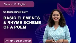Class 11 | English | DMVS | Understanding Poetry I Basic Elements & Rhyme Scheme of a Poem