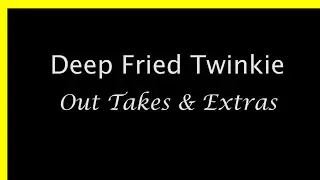 Outtakes from Deep Fry Twinkies