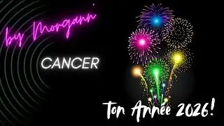 CANCER - Ton Année 2026! / 