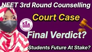 Kea Neet 3rd Round Counselling Court Case | Part-2 Hearing | Kea Mopup Round | Kea Court Case