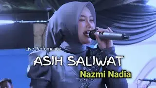 NAZMI NADIA - ASIH SALIWAT | LIVE PERFORM