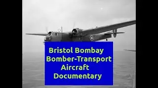 Bristol Bombay Bomber-Transport Aircraft Documentary