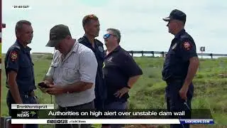 Bronkhorstspruit I Authorities on high alert over unstable dam wall