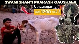 Swami shanti prakash ashram l Gaushala l Ulhasnagar 5 l Maharashtra