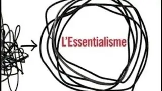 &laquo;&nbsp;L&rsquo;essentialisme&nbsp;&raquo; de Greg Mckeown. R&eacute;sum&eacute; et analyse. D&eacute;veloppement personnel