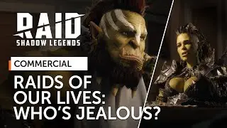 Raid: Shadow Legends | Raids Of Our Lives | Who&rsquo;s Jealous?(Official Commercial)