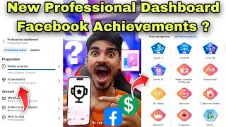 Facebook Achievement 🤑 Professional Dashboard 😍 Facebook Earned Achievement 🥰 Next Achievement