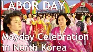 Mayday (Labor Day) Celebration in North Korea