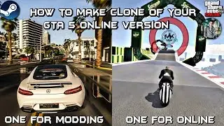 How to make clone of your (GTA 5 Online Version) one for (Modding) and other one for (Online)