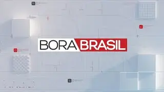 [AO VIVO] BORA BRASIL - 11/04/2023