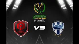 3&ordf; Divis&atilde;o - MEGAPRISMA B VS MONTERREY - Campeonato Venturosense de Futsal 2025