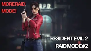 More Raid Mode! (Resident Evil 2 Raid Mode #2)