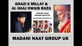 Hazrat Ghazi e Millat, Owais Raza Qadri & Madani Na'at Group @ Preston UK