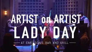 Lady Day at Emerson's Bar and Grill -  Artist on Artist