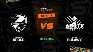 2. seria: Gwardia Opole - Azoty-Puławy [SKR&Oacute;T]