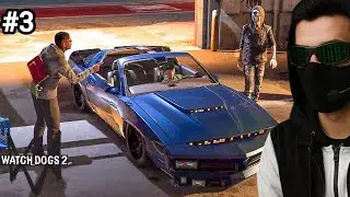 DEDSEC STOLE A TALKING CAR! 😱 | WATCH DOGS 2 GAMEPLAY #3