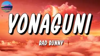 🎵 Bad Bunny – Yonaguni | Rauw Alejandro, J. Balvin, TINI (Letra\Lyrics)