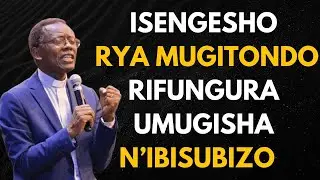 ISENGESHO RYA MUGITONDO RIGUHA IMIGISHA YAWE YOSE WASABYE IMANA🙏----Pastor Antoine RUTAYISIRE
