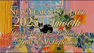 Vintage Jazz Vocals for New Year's Eve 2025 | Beautiful Jazz Songs for December 31st Reflection
