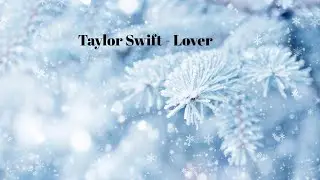 Taylor Swift - Lover (Only Us Here)