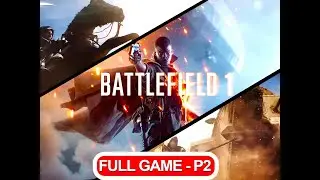 Battlefield Part 2 - FULL GAME Walkthrough [4K ULTRA HD] - No Commentary