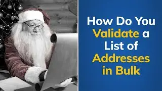How Do You Validate a List of Addresses in Bulk | Tutorial