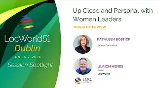 Up Close and Personal with Women Leaders in the Localization Industry
