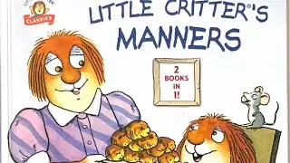 &laquo;Little Critters Manners&raquo; Мерсера Майера (Читать вслух)