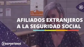 Los reporteros | España supera los tres millones de afiliados extranjeros a la Seguridad Social