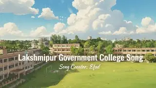 Lakshmipur Government College Song || Song || New Song || #newsong , #song 