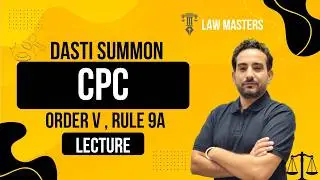 DASTI SUMMON | Order V Rule 9A | CPC | Definition | Mode of Service | #lawmasterclasses