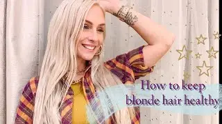 How to keep Blonde hair Super healthy | Glam by Calynn