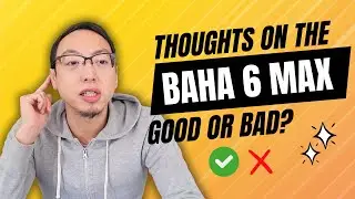 2-YEAR REVIEW: BAHA 6 Max [CC]