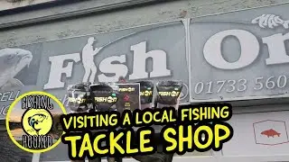 VISITING A LOCAL FISHING TACKLE SHOP