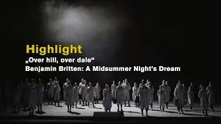 Benjamin Britten: A MIDSUMMER NIGHT'S DREAM 